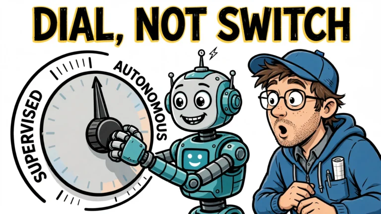 Cartoon robot turning a dial between supervised and autonomous with the headline DIAL, NOT SWITCH